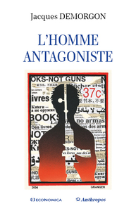 HOMME ANTAGONISTE (L')