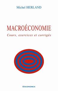 MACROECONOMIE  COURS, EXERCICES ET CORRIGES