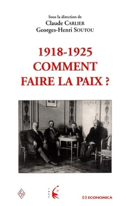 1918-1925 - COMMENT FAIRE LA PAIX ?