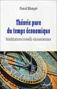 THEORIE PURE DU TEMPS ECONOMIQUE - MEDITATIONS ROVELLI-SIMONIENNES