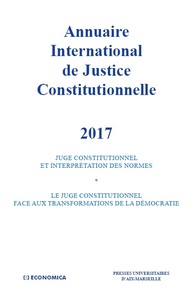 ANNUAIRE INTERNATIONAL DE JUSTICE CONSTITUTIONNELLE 2017 - VOL XXXIII