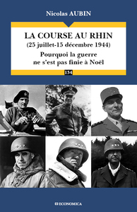La course au Rhin, 25 juillet-15 décembre 1944 - pourquoi la guerre ne s'est pas finie à Noël