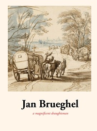 JAN BRUEGHEL - A MAGNIFICENT DRAUGHTSMAN