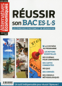 Alternatives Economiqes - Hors-série - Réussir son BAC ES-L-S - Les épreuves d'histoire et de géogra