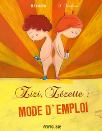 ZIZI, ZEZETTE : MODE D'EMPLOI