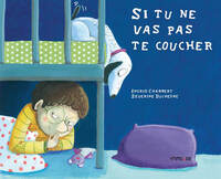 Si tu ne vas pas te coucher...