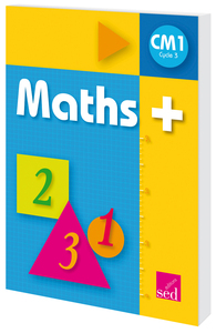 Maths + : Manuel de l'élève CM1 - Ed.2008 