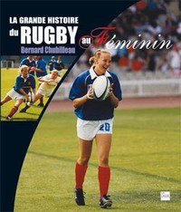 La grande histoire du rugby au Féminin