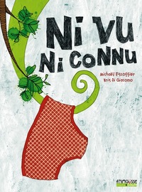 Ni vu, ni connu