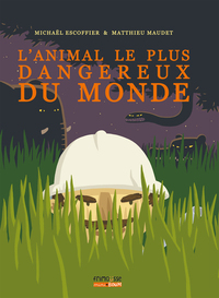 L'ANIMAL LE PLUS DANGEREUX DU MONDE