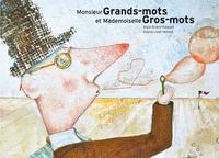 Monsieur Grands Mots et mademoiselle Gros Mots