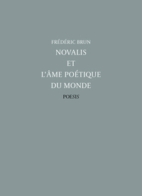 Novalis Et L'Âme Poétique Du Monde