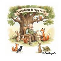 Les histoires de Papy Victor