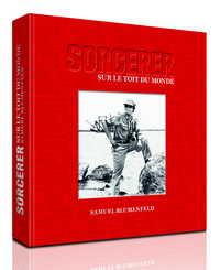"SORCERER", SUR LE TOIT DU MONDE