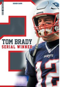 TOM BRADY, SERIAL WINNER