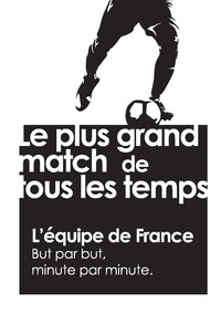 LE PLUS GRAND MATCH DE TOUS LES TEMPS - T01 - LE PLUS GRAND MATCH DE TOUS LES TEMPS - L EQUIPE DE FR