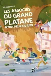 Les Associés du Grand Platane n'ont pas peur