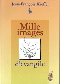 Mille images d' évangile