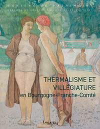 Thermalisme et villégiature en Bourgogne Franche-Comté