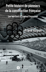 Petite histoire de pionniers de la construction française