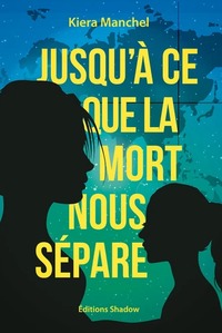 JUSQU'A CE QUE LA MORT NOUS SEPARE
