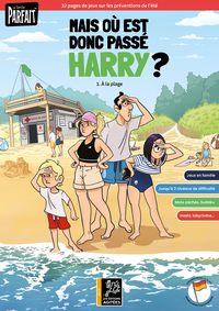 MAIS OU EST DONC PASSE HARRY ? : 1 - LA FAMILLE PARFAIT A LA PLAGE