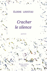 Cracher le silence