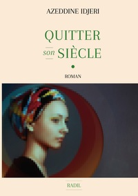 QUITTER SON SIECLE