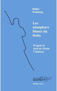 Les Nénuphars blancs du delta.