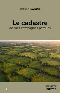 Le cadastre de mes campagnes perdues