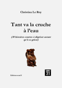 Tant va la cruche à 'eau.
