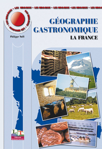 GEOGRAPHIE GASTRONOMIQUE : LA FRANCE (2003) - REFERENCE - TOME 1