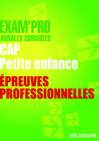 Exam'Pro CAP Petite Enfance, Épreuves professionnelles