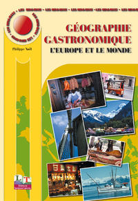 Géographie gastronomique : L'Europe et le monde