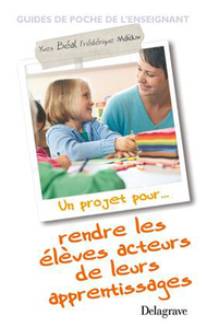 RENDRE LES ELEVES ACTEURS DE LEURS APPRENTISSAGES