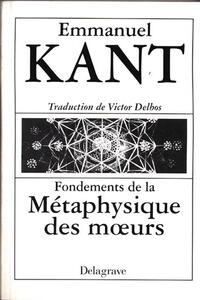 Emmanuel Kant, Fondements de la métaphysique des mœurs (1980) - Manuel élève