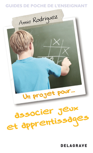 Un projet pour... associer jeux et apprentissages