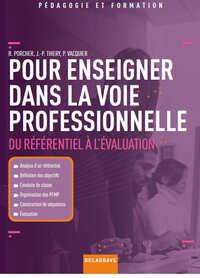 POUR ENSEIGNER DANS LA VOIE PROFESSIONNELLE (2013) - DU REFERENTIEL A L'EVALUATION