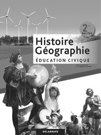 Histoire Géographie Éducation civique 2de Bac Pro - Livre du professeur