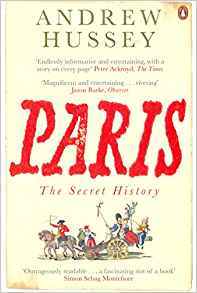 PARIS THE SECRET HISTORY /ANGLAIS