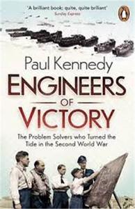 Engineers Of Victory - The Problem Solvers Who Turned The Tide /anglais