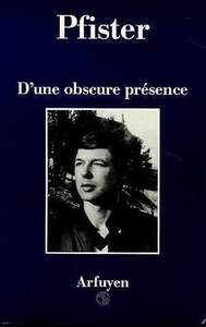 D'UNE OBSCURE PRESENCE