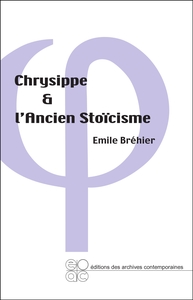 Chrysippe et l'ancien stoïcisme