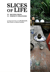 SLICES OF LIFE - 52 RECIPES FROM 31 PERFECTS STRANGERS