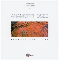 Anamorphoses - Regards sur l'eau T4