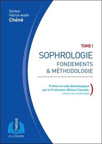 Sophrologie Tome 1 - Fondements & méthodologie