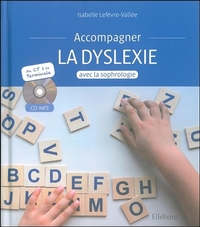 Accompagner la dyslexie avec la sophrologie - Livre + CD