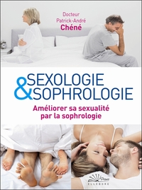 Sexologie & sophrologie - Améliorer sa sexualité par la sophrologie