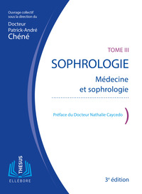 SOPHROLOGIE T.3 - MEDECINE ET SOPHROLOGIE