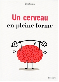 Un cerveau en pleine forme